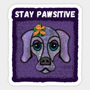 Stay Pawsitive Sticker